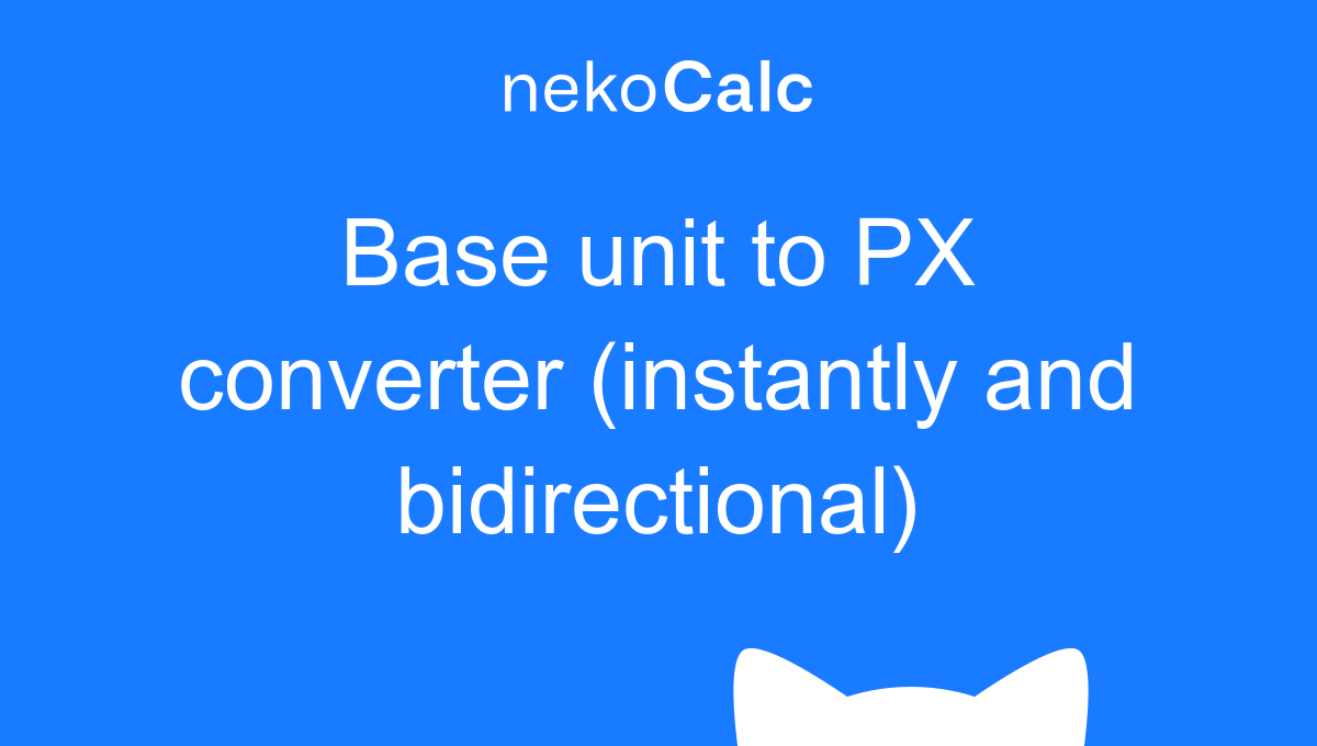 base-unit-to-px-converter-instantly-and-bidirectional