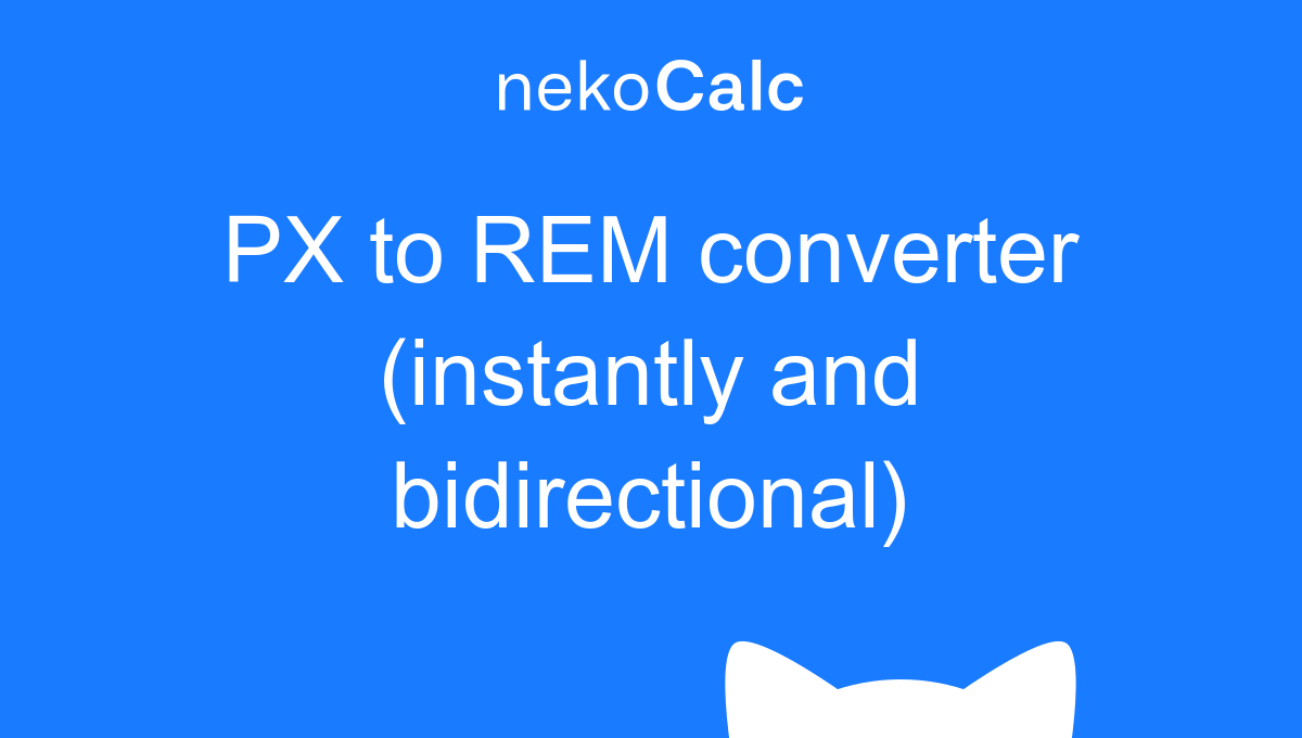 Px To Rem Converter Instantly And Bidirectional